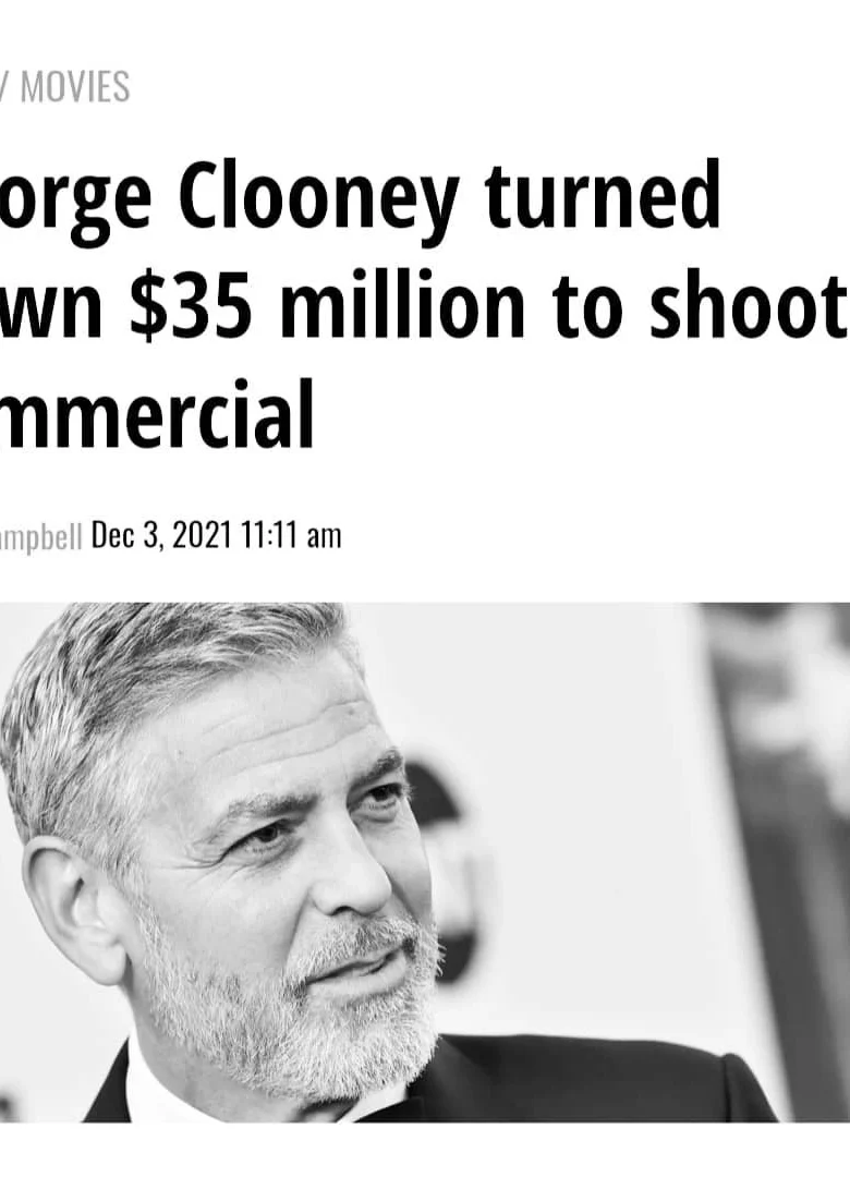 جورج کلونی پیشنهاد ۳۵ میلیون دلاری برای حضور در یک آگهی تبلیغاتی را رد کرد.